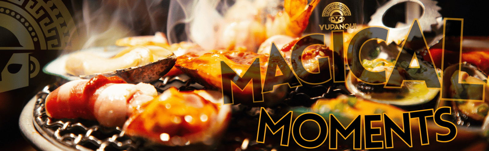 Flame-cooked dish with Yupanqui White Premium Magical Culinary Moments message
