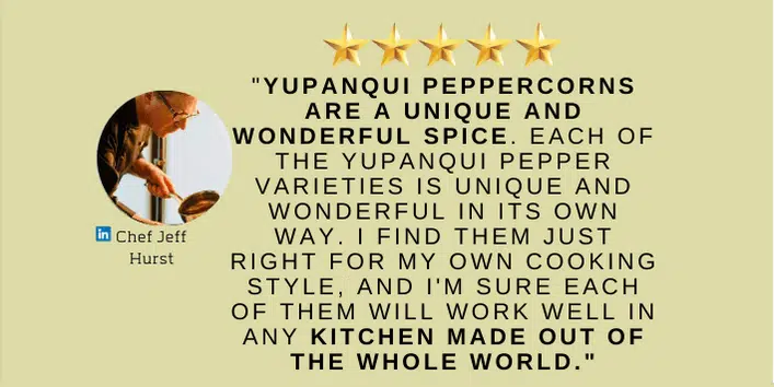 Chef recognizing the craftsmanship behind Yupanqui Peppercorns.