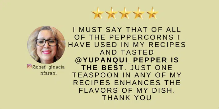 Yupanqui Peppercorns recommended for gourmet kitchens.