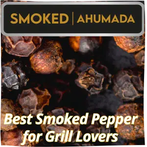 Yupanqui SMOKED peppercorns - Best smoked pepper for grilling