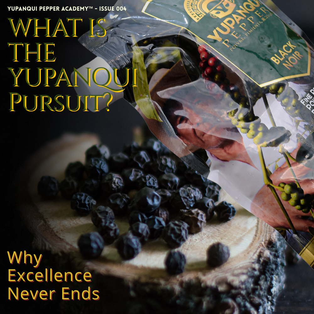 Yupanqui Pursuit | Black peppercorns symbolizing the lifelong pursuit of agricultural excellence by the Yupanqui Family House